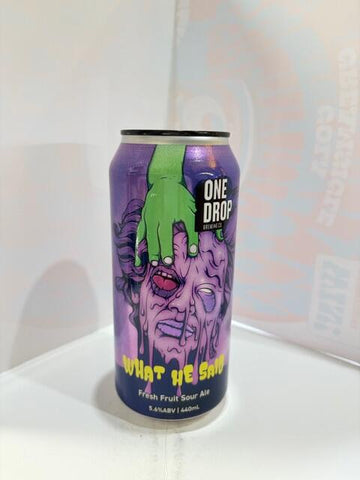 One Drop - What he Said Fresh Fruit Sour Ale 5.6% 440ML