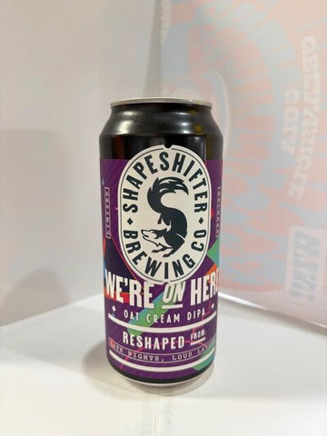 Shapeshifter - We're on here Oat Cream DIPA 9.5% 440ML