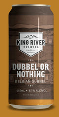 King River - Dubbel or Nothing Belgian Dubbel 8.1% 440ML